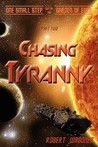 Chasing Tyranny (One Small Step out of the Garden of Eden,#2) Chasing Tyranny (One Small Step out of the Garden of Eden,#2)