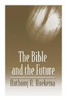 The Bible and the Future The Bible and the Future
