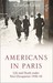 Americans In Paris: Life And Death Under Nazi Occupation 1940 1944 (Paperback)