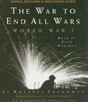 The War to End All Wars: World War I