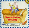 Peanut Butter and Jelly by Nadine Bernard Westcott Peanut Butter and Jelly by Nadine Bernard Westcott