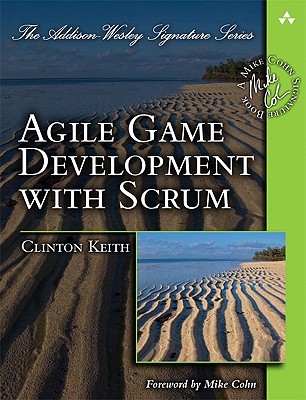 Agile Game Development with Scrum (Addison-Wesley Signature Series (Cohn))