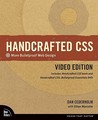 Handcrafted CSS: More Bulletproof Web Design, Video Edition (includes Handcrafted CSS book and Handcrafted CSS: Bulletproof Essentials DVD) Handcrafted CSS: More Bulletproof Web Design, Video Edition (includes Handcrafted CSS book and Handcrafted CSS: Bulletproof Essentials DVD)
