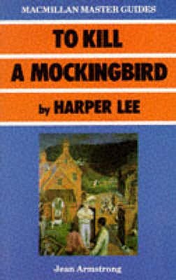 To Kill A Mockingbird By Harper Lee