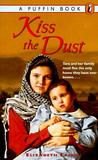 Kiss the Dust Kiss the Dust