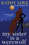 My Sister is a Werewolf (Young Brothers, #4) My Sister is a Werewolf (Young Brothers, #4)