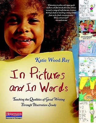 In Pictures and in Words by Katie Wood Ray