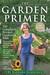 The Garden Primer (Hardcover)