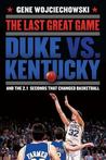 The Last Great Game by Gene Wojciechowski