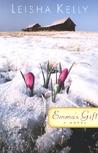 Emma's Gift: A Novel (The Wortham Family Series, #2) Emma's Gift: A Novel (The Wortham Family Series, #2)