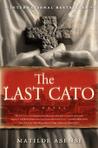 The Last Cato by Matilde Asensi The Last Cato by Matilde Asensi