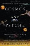 Cosmos and Psyche by Richard Tarnas Cosmos and Psyche by Richard Tarnas