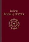 Lutheran Book of Prayer Lutheran Book of Prayer
