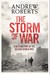 The Storm of War by Andrew Roberts The Storm of War by Andrew Roberts