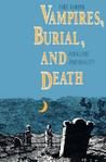 Vampires, Burial, and Death by Paul Barber