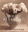House Blessings: Prayers, Poems, and Toasts Celebrating Home and Family