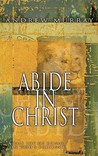 Abide in Christ Abide in Christ
