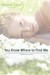 You Know Where to Find Me (Paperback)