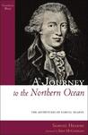 A Journey to the Northern Ocean by Samuel Hearne A Journey to the Northern Ocean by Samuel Hearne