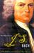 The True Life Of J.s. Bach
