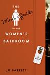 The Men's Guide to the Women's Bathroom