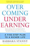 Overcoming Underearning(R): A Five-Step Plan to a Richer Life
