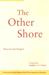 The Other Shore: Plays by G...