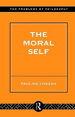 Moral Self Pauline Chazan Moral Self Pauline Chazan