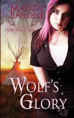 After the Crash 2 - Wolf's Glory (REQ)  - Maddy Barone 