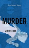 Murder Under the Microscope Murder Under the Microscope