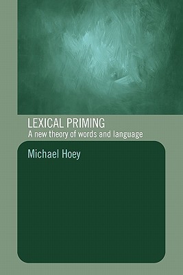 Lexical Priming by Michael Hoey