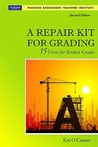 A Repair Kit for Grading: 15 Fixes for Broken Grades [With CDROM]