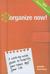 Organize Now!: A Week By Week Guide To Simplify Your Space And Your Life (Spiral-bound)