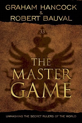The Master Game: Unmasking the Secret Rulers of the World