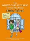 The Worst-Case Scenario Survival Handbook: Middle School The Worst-Case Scenario Survival Handbook: Middle School