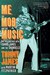 Me, the Mob, and the Music: One Helluva Ride with Tommy James & The Shondells