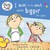 Charlie and Lola: I Want to Be Much More Bigger Like You