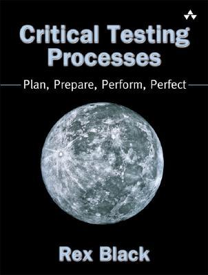 Critical Testing Processes by Rex Black