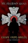 Escape From Arylon (The Silverskin Legacy, #1)