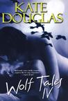 Wolf Tales IV (Wolf Tales #4) Wolf Tales IV (Wolf Tales #4)