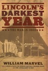 Lincoln's Darkest Year: The War in 1862 Lincoln's Darkest Year: The War in 1862