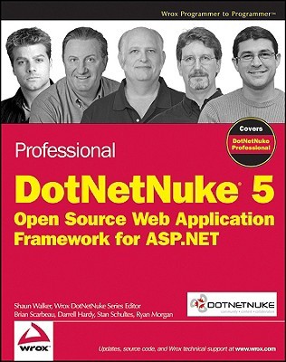 Professional DotNetNuke 5 by Shaun Walker Professional DotNetNuke 5 by Shaun Walker