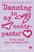 "Dancing In My Nuddy-Pants!" (Confessions of Georgia Nicolson, #4)