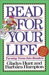 Read for Your Life: Turning Teens Into Readers Read for Your Life: Turning Teens Into Readers