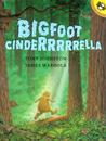 Bigfoot Cinderrrrrella Bigfoot Cinderrrrrella