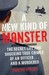 A New Kind of Monster: The Secret Life and Shocking True Crimes of an Officer . . . and a Murderer (ebook)