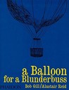 A Balloon for Blunderbuss
