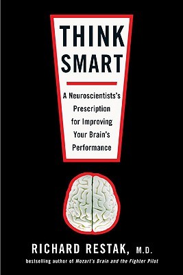 Think Smart by Richard Restak