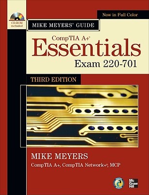 Mike Meyers' CompTIA A+ Guide by Mike Meyers Mike Meyers' CompTIA A+ Guide by Mike Meyers