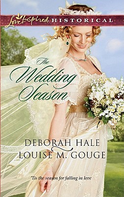 The Wedding Season by Deborah Hale The Wedding Season by Deborah Hale